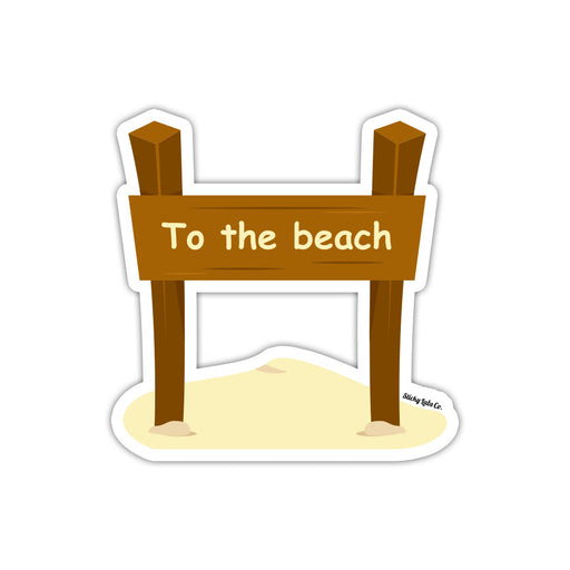 To The Beach Sign Sticker